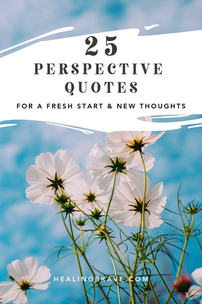 With each new day comes new strength and another chance to see things in a new light. Read these perspective quotes and open your mind to the possibility that the things you look at change when YOU change the way you look at them. Life gets better that way.