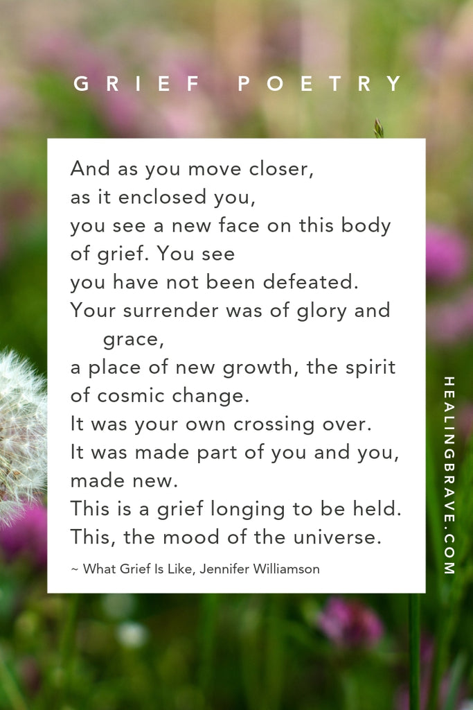 Grief hurts. It can feel like wreckage, like being washed away and remade in a new way. We can label grief as bad, badgering it into being innately wrong when, in fact, it’s proof that we’ve lived and loved. Really lived, really loved. This poem embraces grief as part of LIFE, not just death, and essential to healing.
