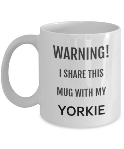 Warning! I Share This Mug With My Yorkie - stanomy Warning! I Share This Mug With My Yorkie - stanomy