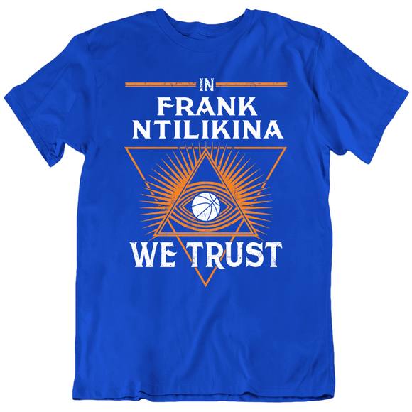 Frank Ntilikina We Trust New York Basketball Fan T Shirt