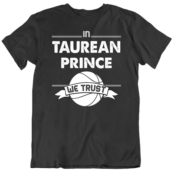 Taurean Prince We Trust Brooklyn Basketball Fan T Shirt