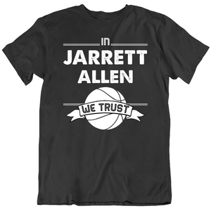 Jarrett Allen We Trust Brooklyn Basketball Fan T Shirt