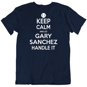 Gary Sanchez Keep Calm Ny Baseball Fan T Shirt