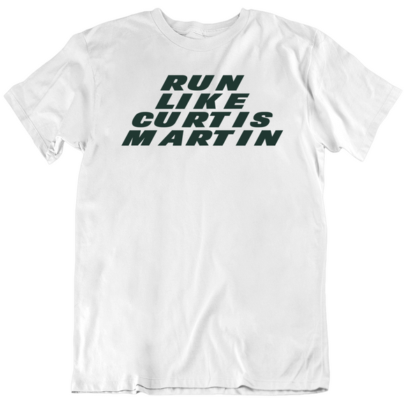 Curtis Martin Run Like Martin New York Football Fan V2 T Shirt