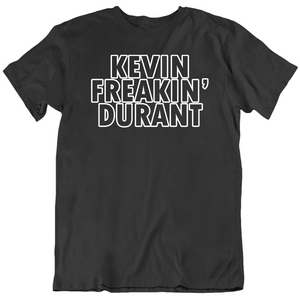 Kevin Durant Freakin Durant Brooklyn Basketball Fan V2 T Shirt