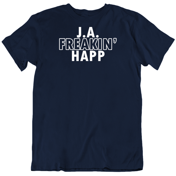 J.A. Happ Freakin Happ Ny Baseball Fan T Shirt