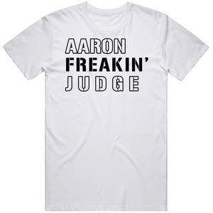 Aaron Judge Freakin New York Baseball Fan T Shirt