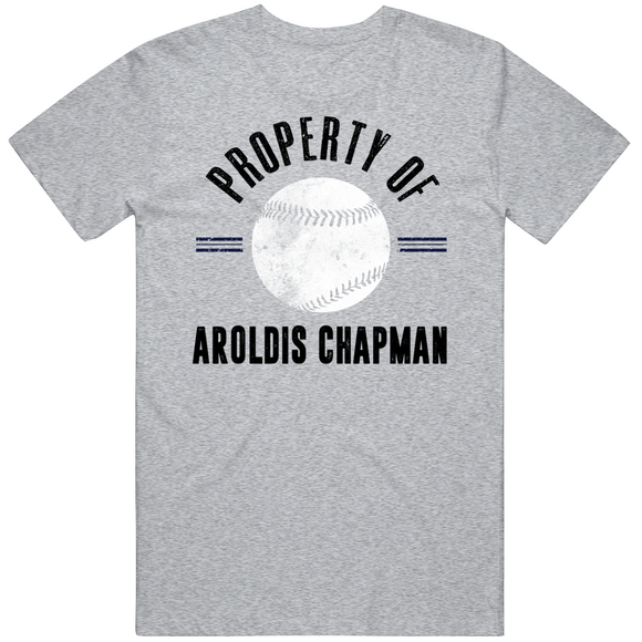 Aroldis Chapman Property Of New York Baseball Fan T Shirt