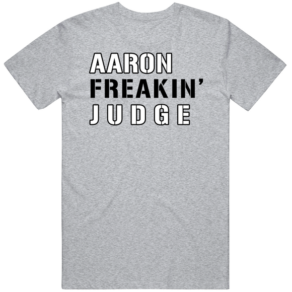 Aaron Judge Freakin New York Baseball Fan V2 T Shirt