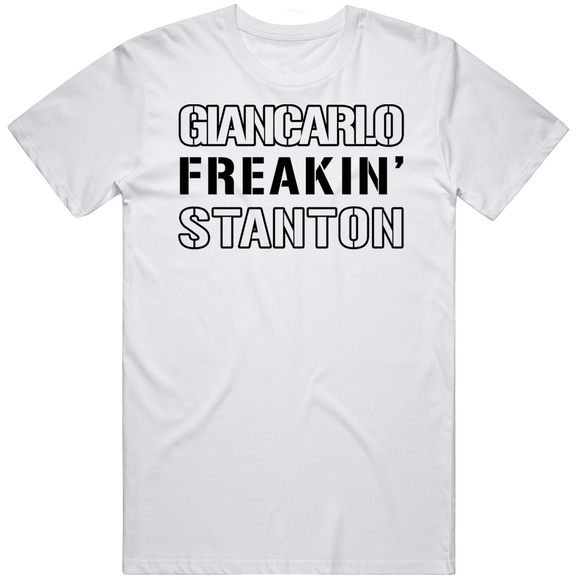 Giancarlo Stanton Freakin New York Baseball Fan T Shirt