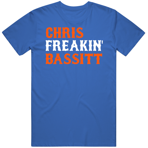 Chris Bassitt Freakin New York Baseball Fan T Shirt