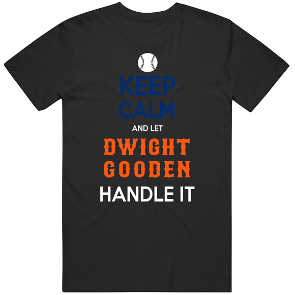 Dwight Gooden Keep Calm New York Baseball Fan V2 T Shirt
