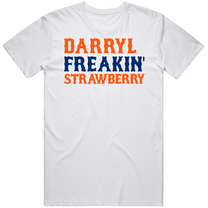 Darryl Strawberry Freakin New York Baseball Fan V2 T Shirt