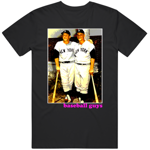 Mickey Mantle And Roger Maris Baseball Guys New York Baseball Fan T Shirt