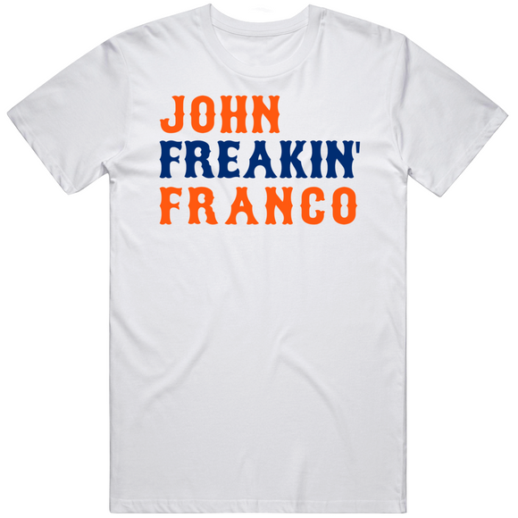 John Franco Freakin New York Baseball Fan V2 T Shirt