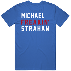 Michael Strahan Freakin New York Football Fan T Shirt