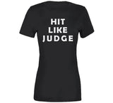 Aaron Judge Hit Like Judge New York Baseball Fan T Shirt