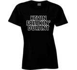 Kevin Durant Freakin Durant Brooklyn Basketball Fan V2 T Shirt