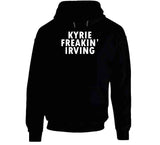 Kyrie Irving Freakin Irving Brooklyn Basketball Fan T Shirt