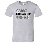 Aaron Judge Freakin New York Baseball Fan V2 T Shirt