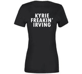 Kyrie Irving Freakin Irving Brooklyn Basketball Fan T Shirt