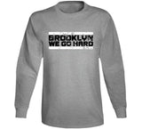 Brooklyn We Go Hard Brooklyn Basketball Fan T Shirt