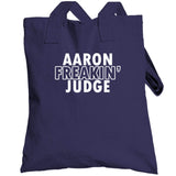 Aaron Judge Freakin Judge Ny Baseball Fan T Shirt