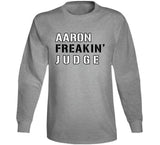 Aaron Judge Freakin New York Baseball Fan V2 T Shirt