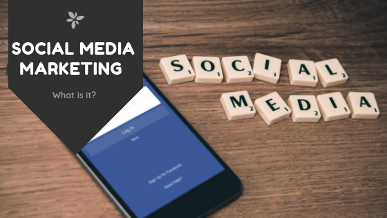 What is Social Media Marketing?