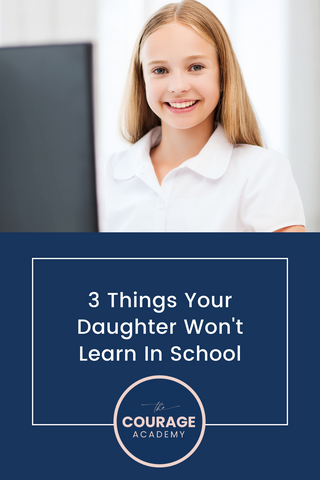 3 Things Your Daughter Won't Learn in School
