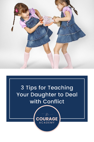 3 Tips for Teaching Your Daughter to Deal with Conflict