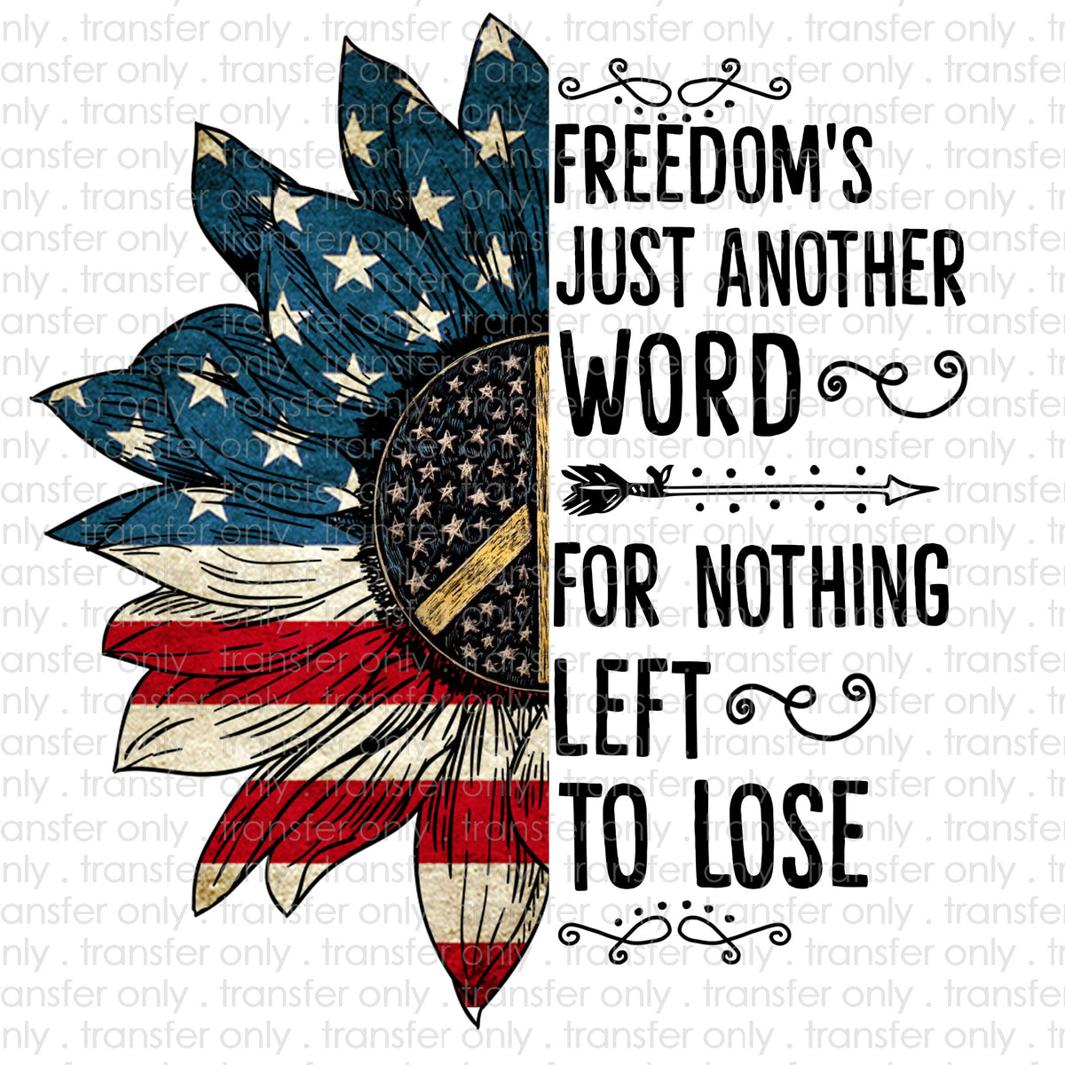 Freedom's Just Another Word for Nothing Left to Lose Sublimation Trans