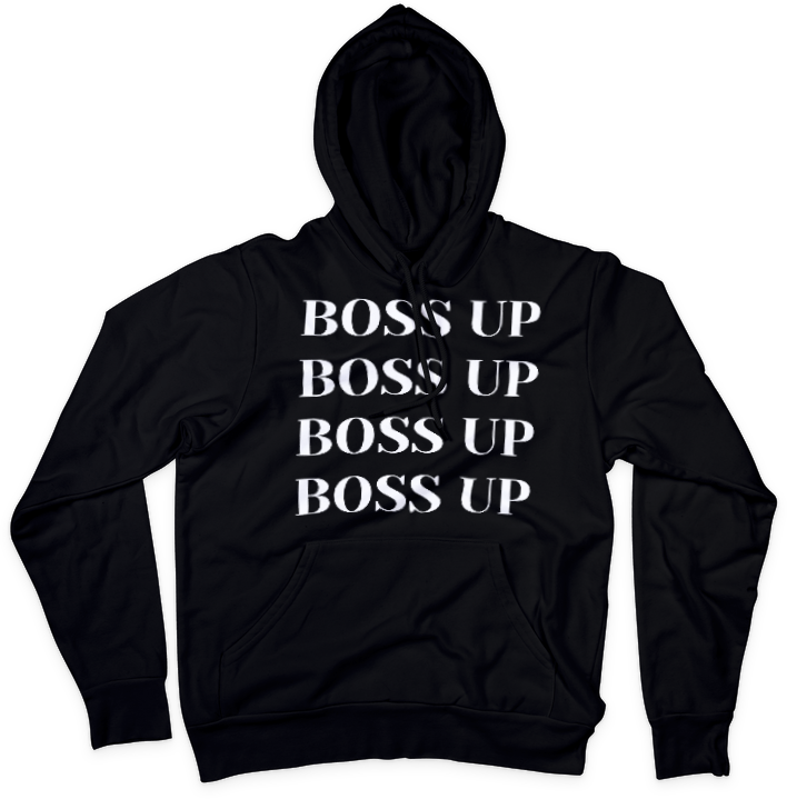 boss up hoodie