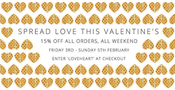Spread LOVE this Valentine's - Enjoy 15% off!