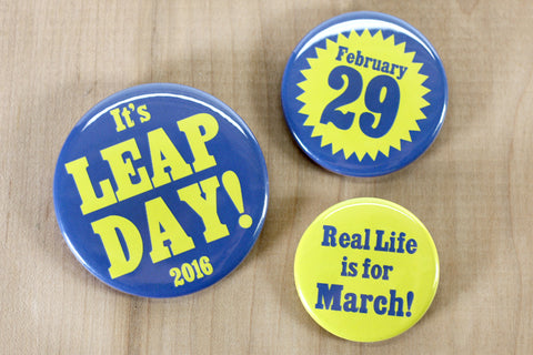 Custom Buttons in celebration of Leap Day, February 29, 2016.