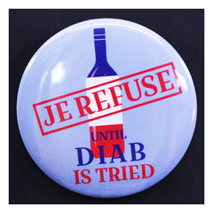 Je refuse French wine until Hassan Diab is tried 2-1/4" pin for Canadian citizen accused of terror attack