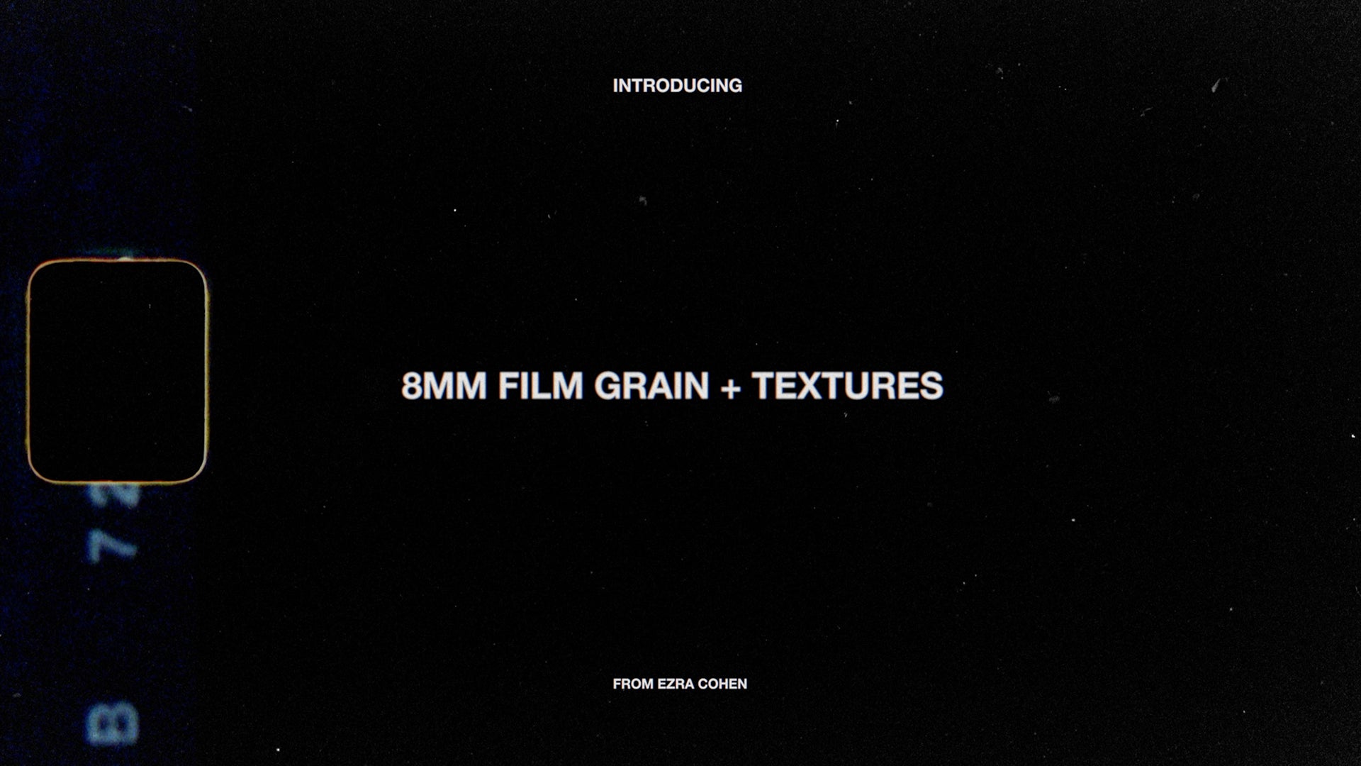 8mm Film Grain Textures 4k Ezra Cohen