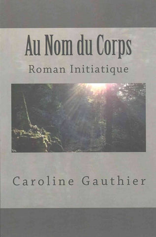 au nom du corps caroline gauthier avis