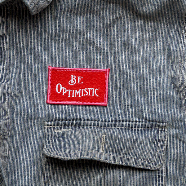 Be Optimistic Felt Badge