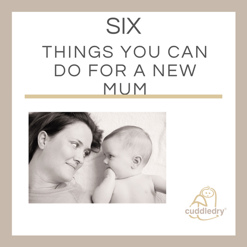 Six things you can do for a new mum_Cuddledry.com