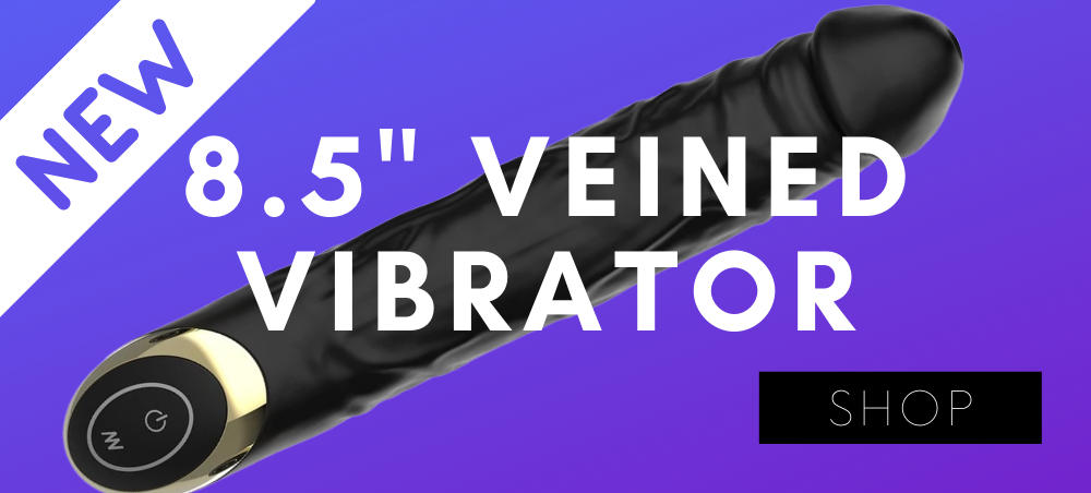 NEW! 8.5" Veined Vibrator! Shop Now!