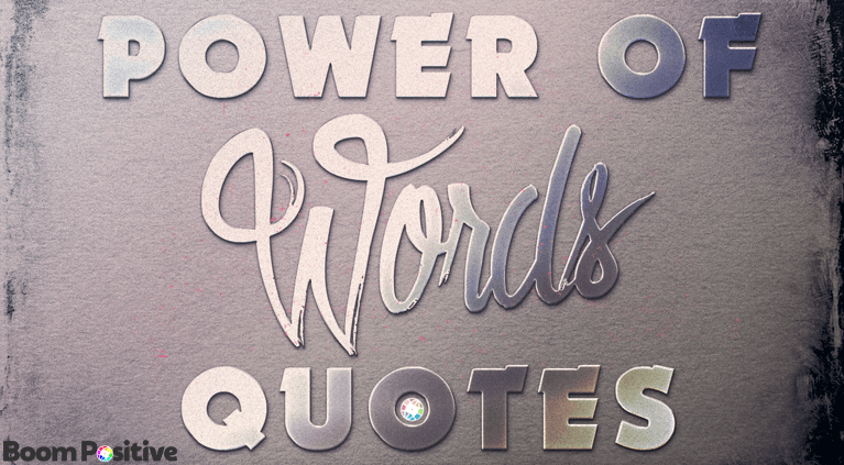 words have the power to change our lives