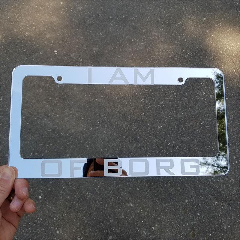 I AM OF BORG license plate frame