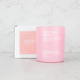 LOVE YOU, MEAN IT. - ROSE QUARTZ MANIFESTATION CANDLE