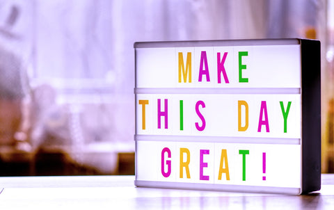 make today a great day