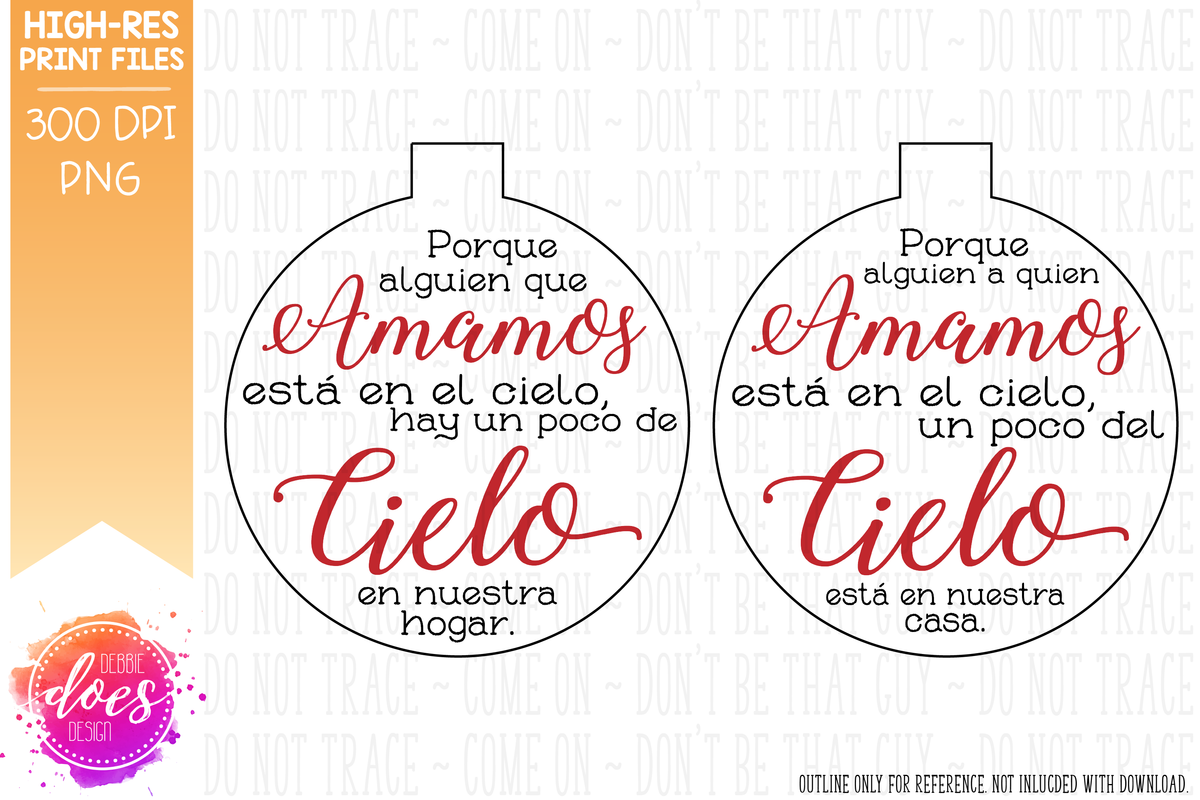 Because Someone We Love Is In Heaven Amamos Cielo 2 Versions Spani Debbie Does Design