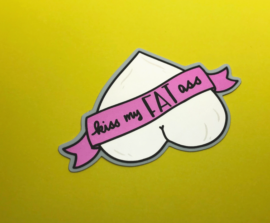 Kiss My Fat Ass Sticker