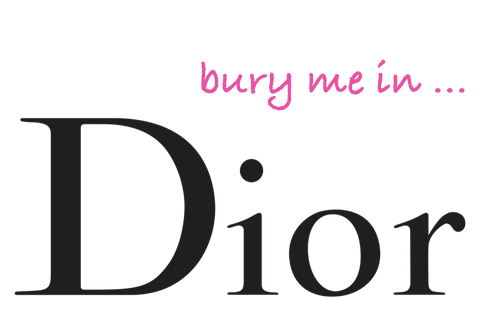 moon and lola bury me in dior logo