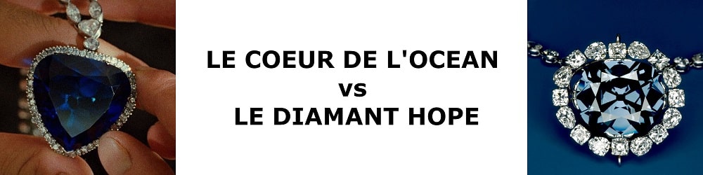 Le Cœur de l'Océan et Le Diamant Hope