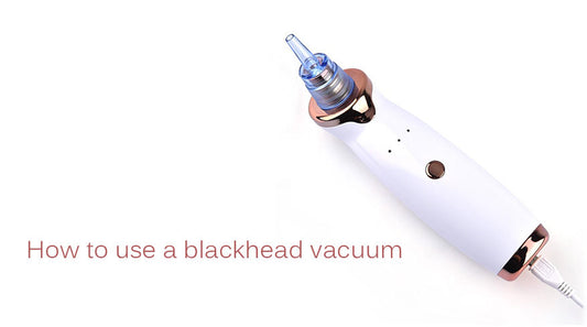 How to Use a Blackhead Vacuum